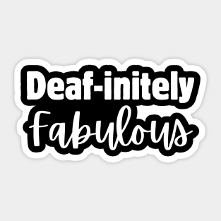 Deaf-initely Fabulous Sticker